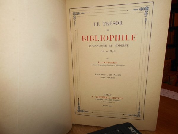 Le Trésor du BIBLIOPHILE Romantique et Moderne 1801-1875