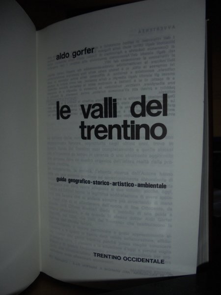 LE VALLI DEL TRENTINO.GUIDA GEOGRAFICO-STORICO-ARTISTICO-AMBIENTALE