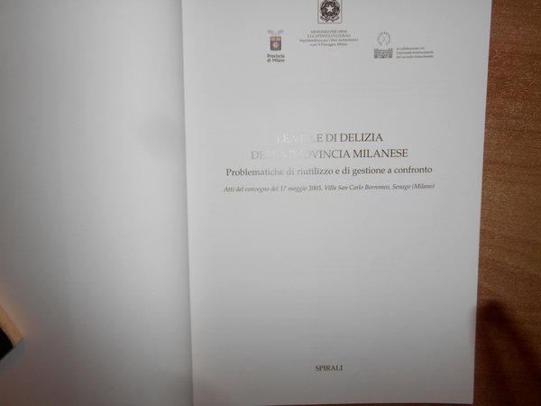 Le Ville di Delizia della Provincia Milanese. Problematiche di riutilizzo …