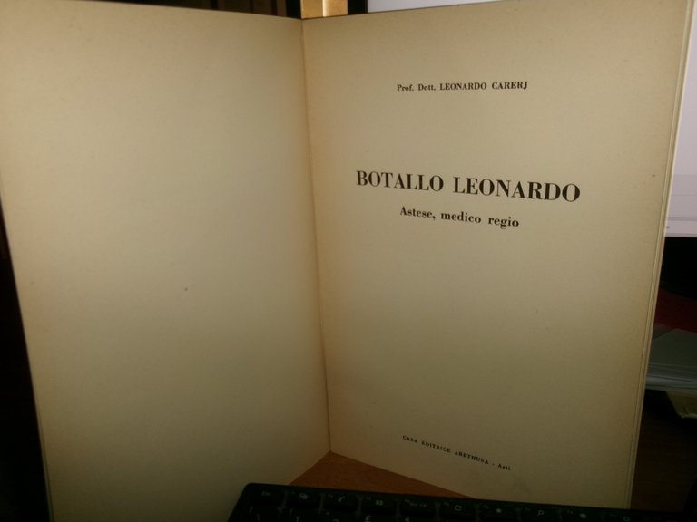 Leonardo Carerj. BOTALLO LEONARDO Astese, Medico Regio. 1954