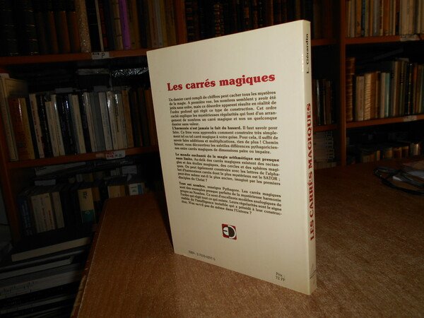Les Carrés Magiques. Mystérieuses harmonies de nombres