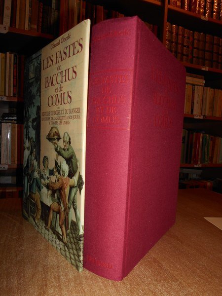 Les Fastes de BACCHUS et de COMUS ou Histoire du …