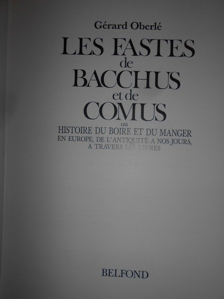 Les Fastes de BACCHUS et de COMUS ou Histoire du …