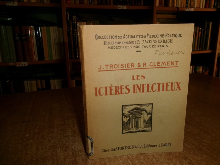 Les Ictères Infectieux. J. TROISIER & R. Clément 1930