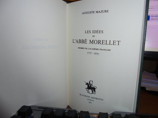 Les Idées de l' Abbé Morellet Membre de l' Académie …