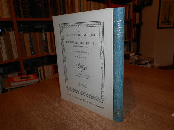 Les livrets typographiques des fonderies francaises créées avant 1800 : …