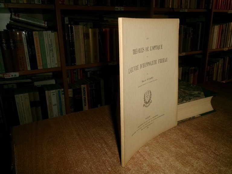 Les théories de l'optique et l'oeuvre d'Hippolyte Fizeau. PICARD Emile …