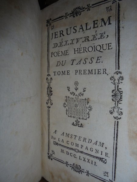 (Letteratura) TASSO, Torquato. Jerusalem délivrée. (Gerusalemme Liberata)