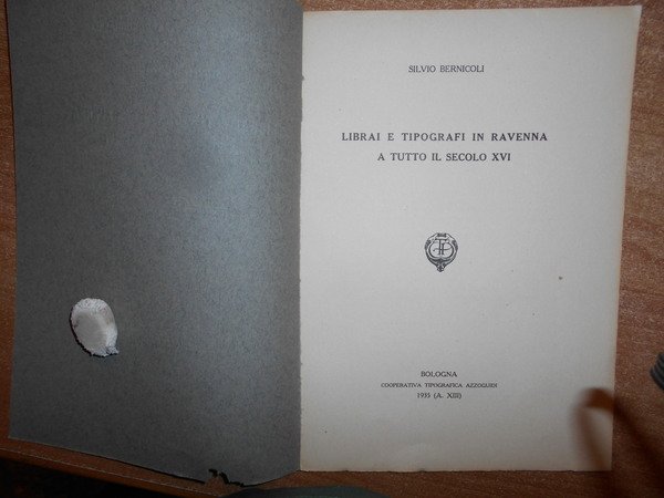 Librai e Tipografi di Ravenna in tutto il Secolo XVI
