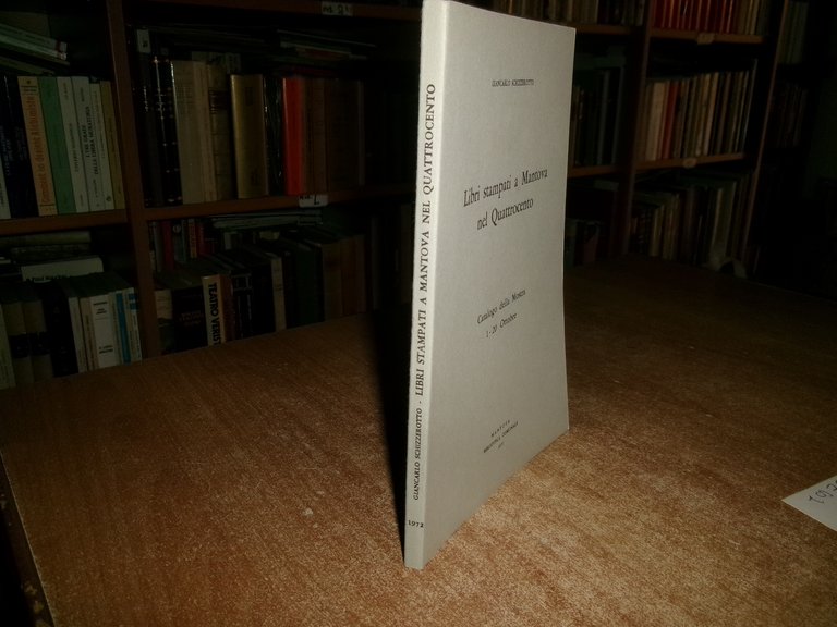 Libri stampati a Mantova nel Quattrocento Catalogo della...G. SCHIZZEROTTO 1972