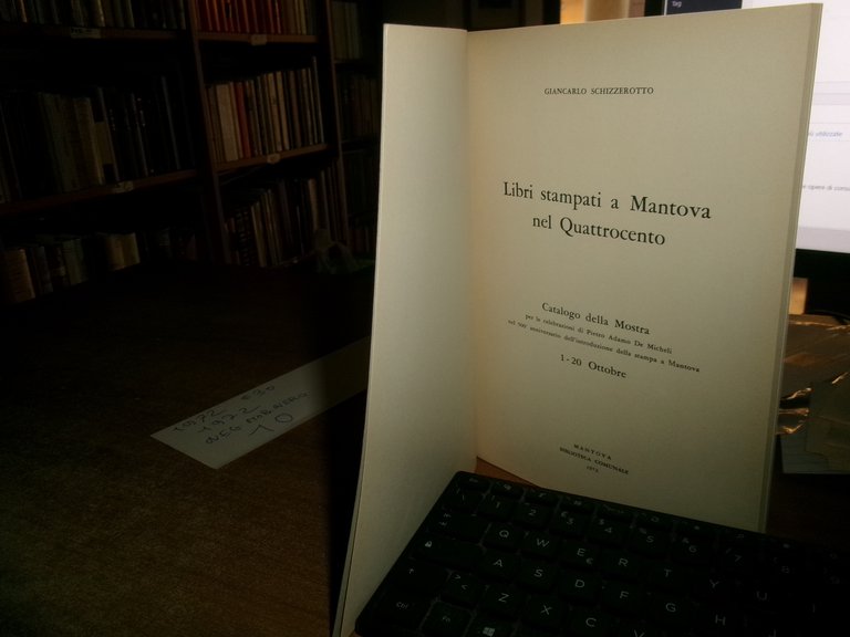 Libri stampati a Mantova nel Quattrocento Catalogo della...G. SCHIZZEROTTO 1972