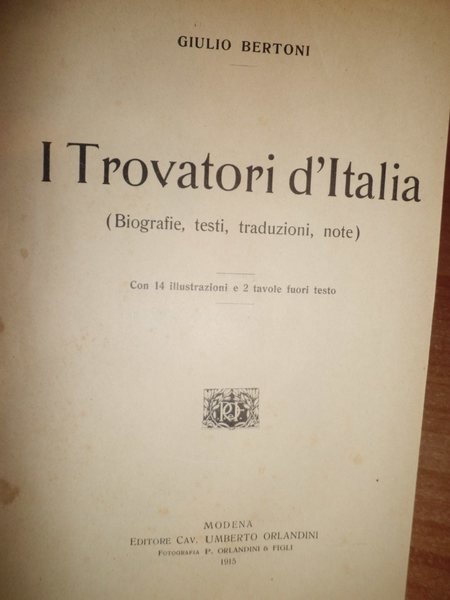 (Lirica medioevale) I TROVATORI D' ITALIA (BIOGRAFIE, TESTI, TRADUZIONI, NOTE)