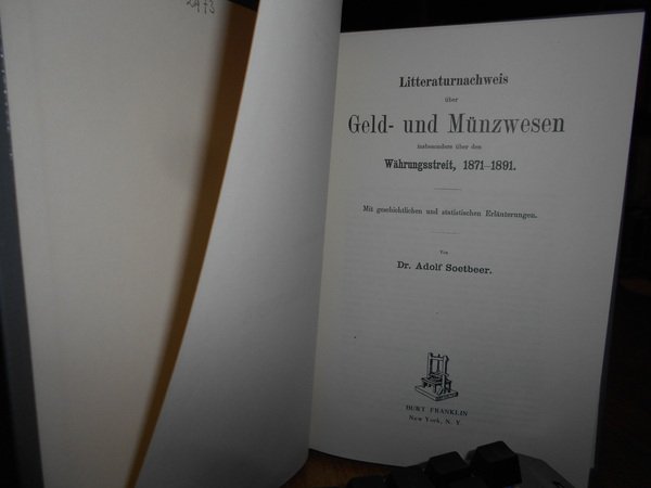 Litteraturnachweis über Geld- und Münzwesen insbesondere über den Wahrungsstreit, 1871-1891