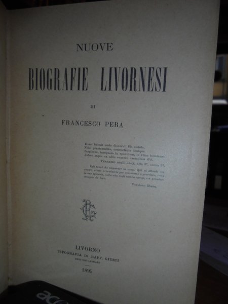(Livorno) RICORDI e Biografie Livornesi. Nuove Biografie Livornesi