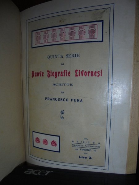 (Livorno) RICORDI e Biografie Livornesi. Nuove Biografie Livornesi