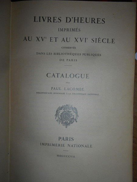 LIVRES D' HEURES Imprimés au XV et au XVI Siècle …