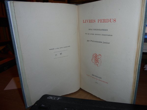 LIVRES PERDUS . Essai bibliographique sur les livres devenus introuvables