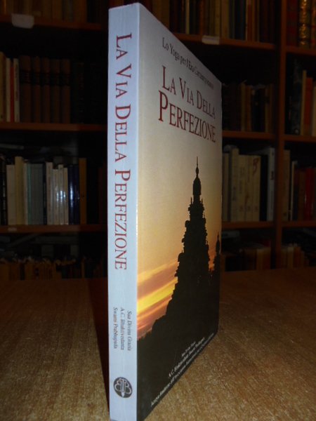 LO YOGA PER L' ERA Contemporanea. La Via della Perfezione