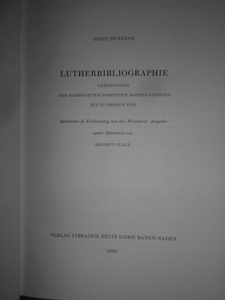 LUTHERBIBLIOGRAPHIE Verzeichnis der Gedruckten Schriften Martin Luthers bis zu Dessen …