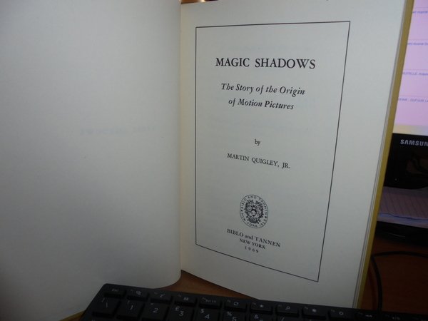 MAGIC SHADOWS. The Story of the Origin of Motion Pictures