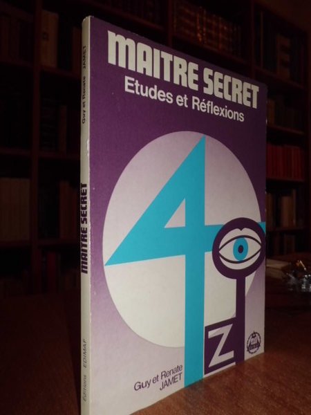 MAITRE SECRET ETUDES ET RÉFLEXIONS