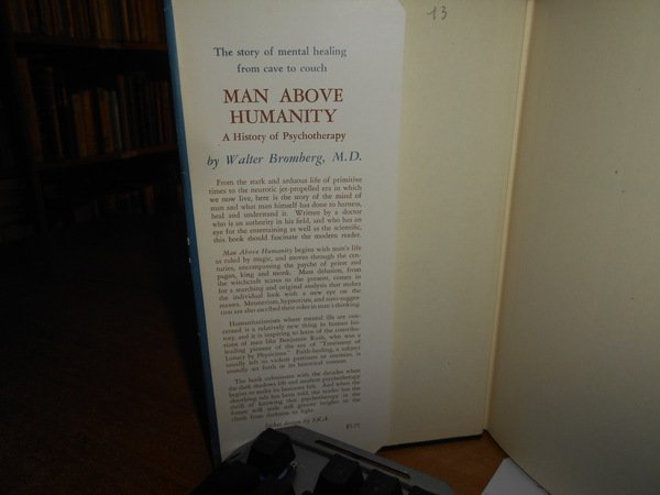 MAN ABOVE HUMANITY. A History of Psychotherapy. The Treatment of …