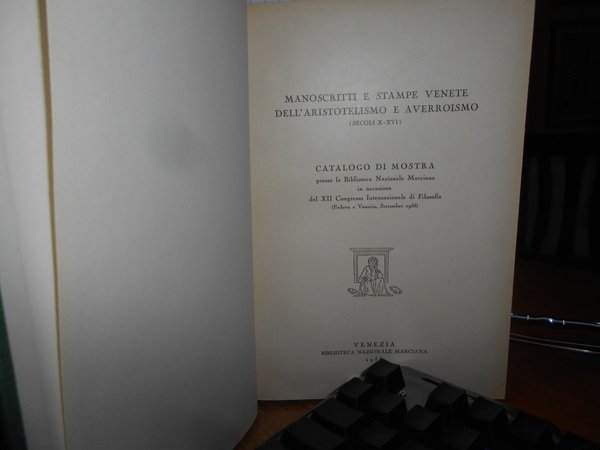 Manoscritti e Stampe Venete dell' Aristotelismo e Averroismo