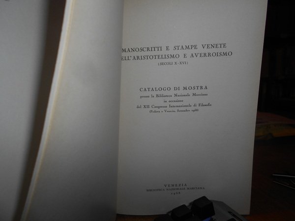 Manoscritti e Stampe Venete dell' Aristotelismo e Averroismo