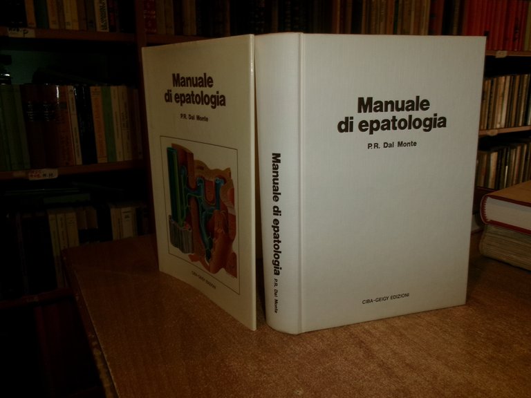 Manuale di Epatologia. P. R. Dal Monte 1982