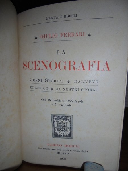 (Manuali hoepli) La Scenografia. Cenni Storici dall' Evo classico ai …