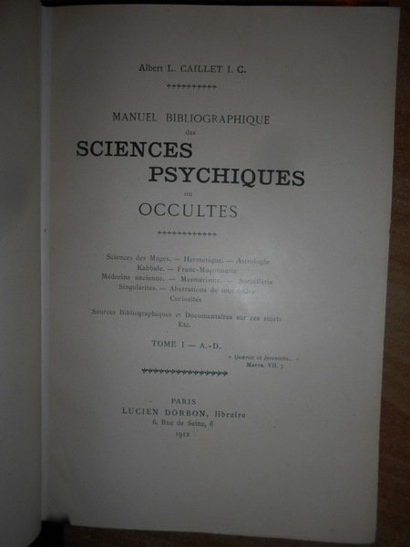 MANUEL Bibliographique des Sciences Psychiques ou Occultes. Sciences des Mages …