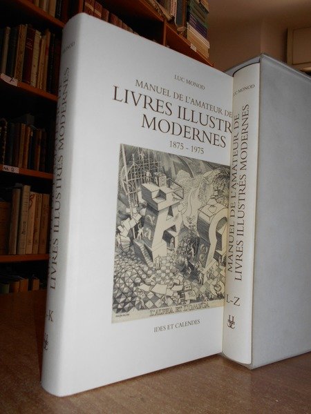 Manuel de l' Amateur de Livres Illustrés Modernes 1875-1975