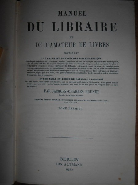 Manuel DU LIBRAIRE et de l' Amateur de Livres contenant. …