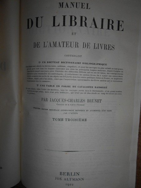 Manuel DU LIBRAIRE et de l' Amateur de Livres contenant. …