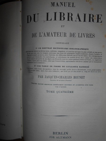 Manuel DU LIBRAIRE et de l' Amateur de Livres contenant. …