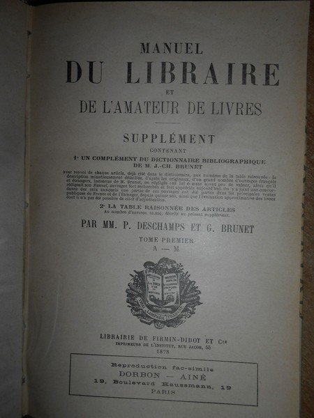 Manuel DU LIBRAIRE et de l' Amateur de Livres contenant. …