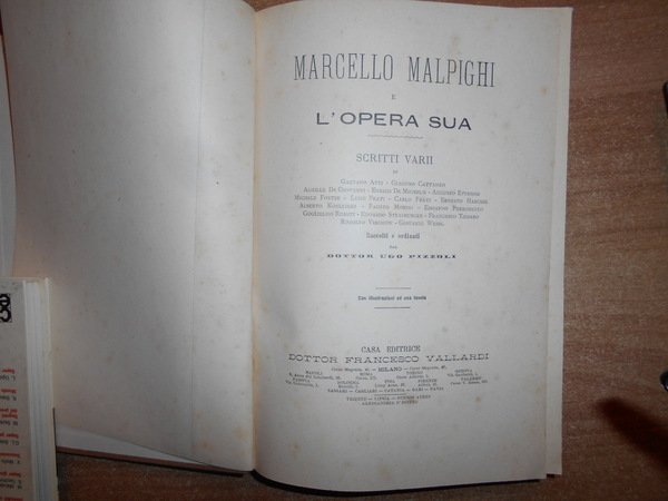 MARCELLO MALPIGHI e L' OPERA SUA. Scritti varii di Gaetano …