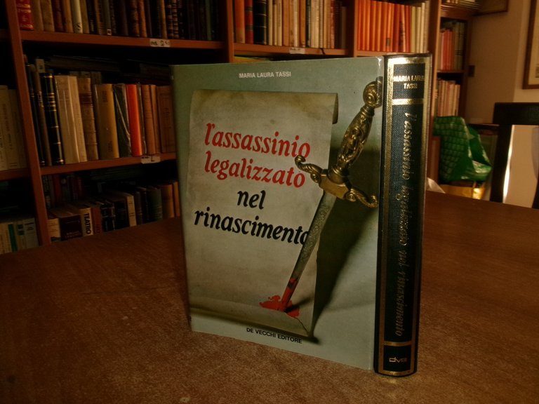 MARIA LAURA TASSI. L' assassinio legalizzato nel Rinascimento 1975