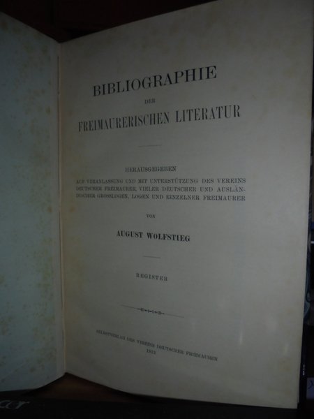 (Massoneria) Bibliographie der freimaurerischen Literatur, Herausgegeben im Auftrage des Vereins …