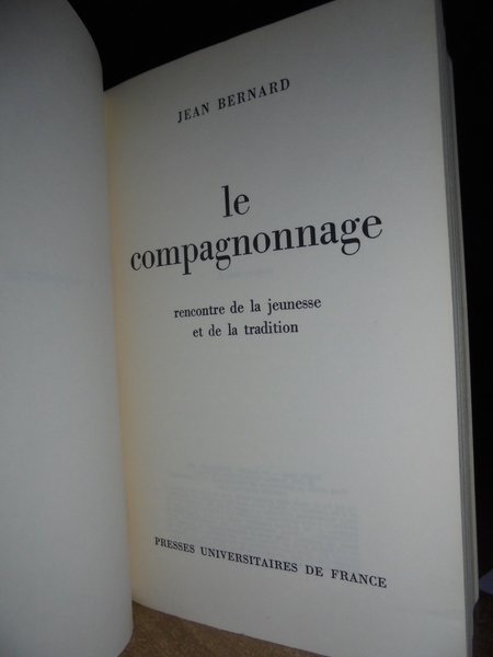 (Massoneria) Le Compagnonnage rencontre de la jeunesse et le tradition