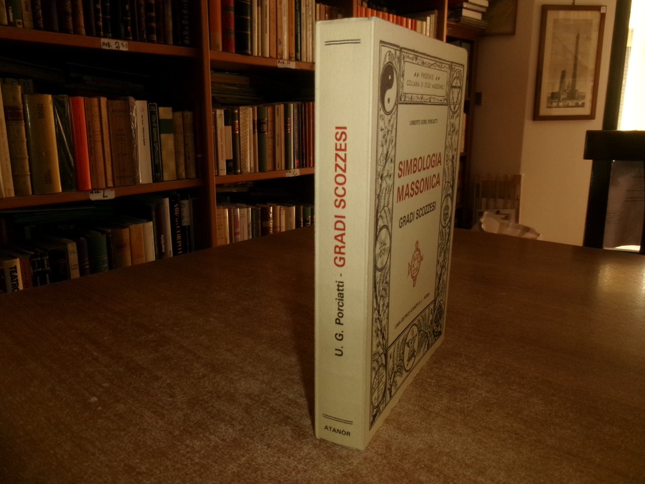 (Massoneria) UMBERTO GOREL PORCIATTI. SIMBOLOGIA MASSONICA Gradi Scozzesi 1981