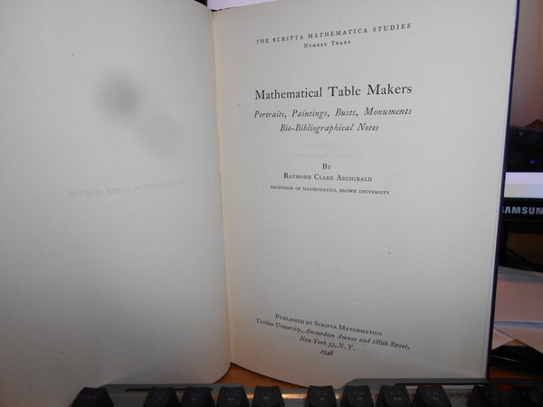 Mathematical Table Makers. Portraits, Paintings, Busts, Monuments, Bio-Bibliographical Notes