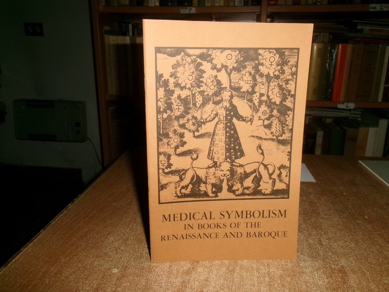 MEDICAL SYMBOLISM in BOOKS of the RENAISSANCE and BAROQUE. 1966