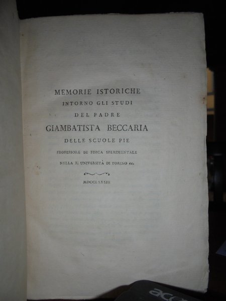 MEMORIE ISTORICHE INTORNO GLI STUDI DEL PADRE GIAMBATTISTA BECCARIA