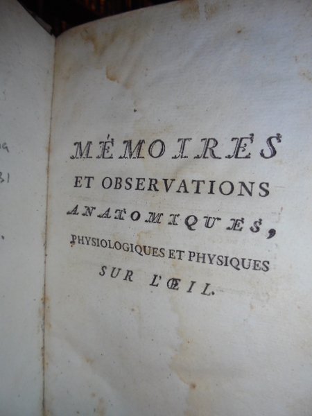 Mémories et observations anatomiques, physiologiques et physiques sur l' oeil, …