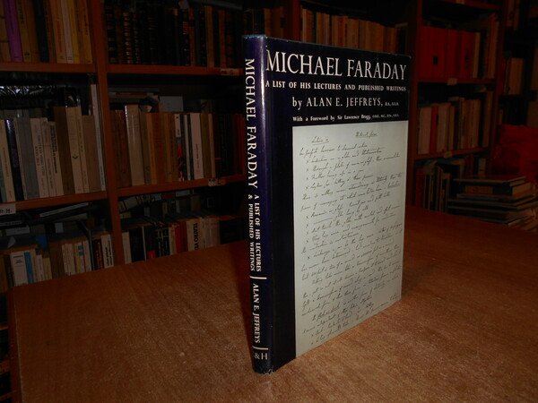 MICHAEL FARADAY A List of His Lectures and Published Writings