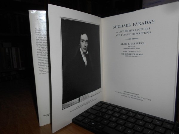 MICHAEL FARADAY A List of His Lectures and Published Writings