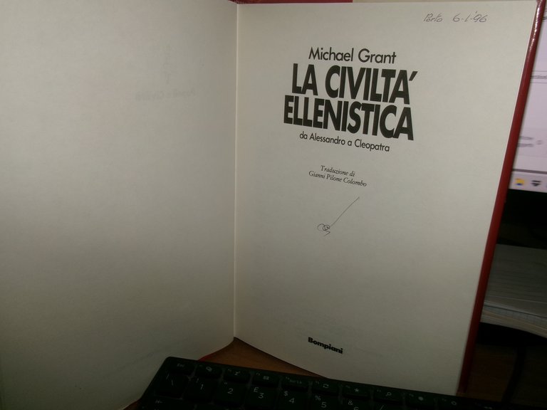 MICHAEL GRANT. La Civiltà Ellenistica da Alessandro a Cleopatra. 1988