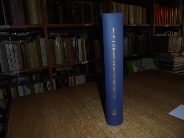 MICHELANGELO BIBLIOGRAPHIE I. 1510 - 1926
