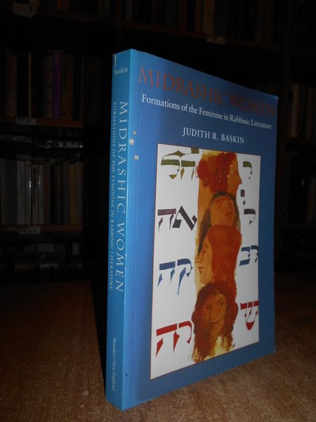 Midrashic Women Formations of the Feminine in Rabbinic Literature